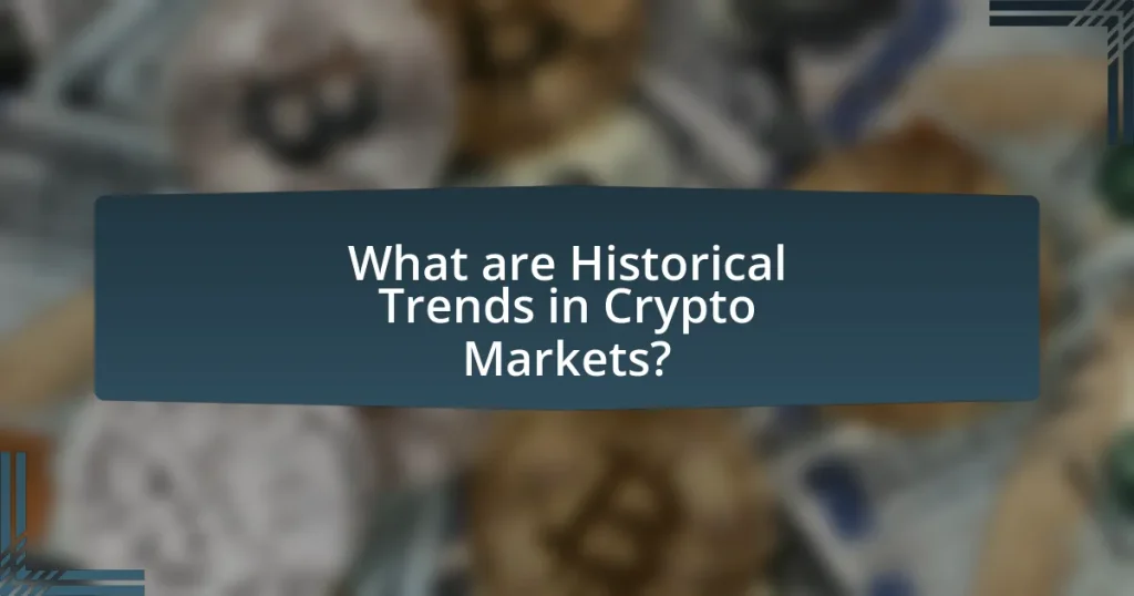 Analyzing Historical Trends: What Past Crypto Markets Can Teach Us