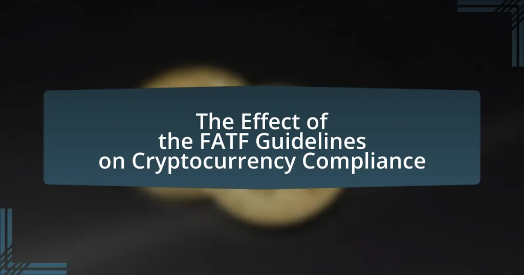 The Effect of the FATF Guidelines on Cryptocurrency Compliance